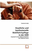 Staatliche und konfessionelle Wohlfahrtspflege in der DDR