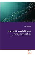 Stochastic modelling of random variables