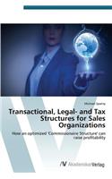 Transactional, Legal- and Tax Structures for Sales Organizations