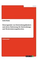 Heterogenität von Entwicklungsländern und deren Bedeutung für Entwicklungs- und Modernisierungstheorien