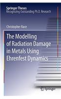 Modelling of Radiation Damage in Metals Using Ehrenfest Dynamics: Doctoral Thesis Accepted by Imperial College, London, Uk