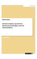 Herdenverhalten speziell bei Finanzentscheidungen und auf Finanzmärkten