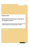 Multi-Channel Distribution in the Age of the Digital Customer