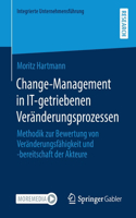 Change-Management in It-Getriebenen Veränderungsprozessen