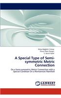 Special Type of Semi-symmetric Metric Connection