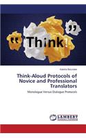 Think-Aloud Protocols of Novice and Professional Translators