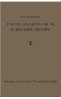 Die Gegenwärtige Krise in Der Schulreform