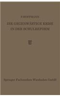 Die Gegenwärtige Krise in Der Schulreform