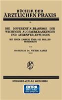 Die Differentialdiagnose der Wichtigen Augenerkrankungen und Augenverletzungen