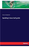 Spalding's base ball guide