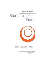 Starke Weiche Frau