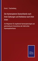 Die Hymenopteren Deutschlands nach ihren Gattungen und theilweise nach ihren Arten