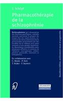 Pharmacotha(c)Rapie de La Schizophra(c)Nie