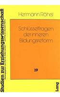 Schluesselfragen der inneren Bildungsreform: Entwicklung, Tendenzen, Perspektiven