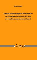 Abgasqualitatsgeregeltes Regenerieren Von Dieselpartikelfiltern Im Einsatz Am Nutzfahrzeugmotorenprufstand