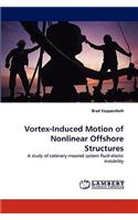Vortex-Induced Motion of Nonlinear Offshore Structures: (English)