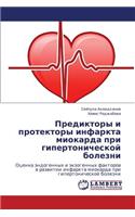 Prediktory I Protektory Infarkta Miokarda Pri Gipertonicheskoy Bolezni