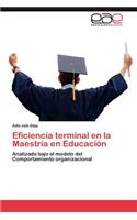 Eficiencia terminal en la Maestría en Educación