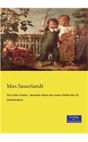 Der stille Garten - deutsche Maler der ersten Hälfte des 19. Jahrhunderts