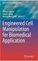 Engineered Cell Manipulation for Biomedical Application
