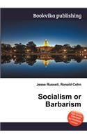 Socialism or Barbarism