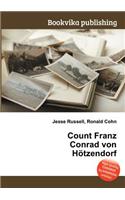 Count Franz Conrad Von H Tzendorf