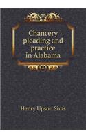 Chancery Pleading and Practice in Alabama