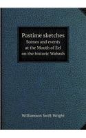 Pastime sketches Scenes and events at the Mouth of Eel on the historic Wabash: (English)