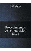 Procedimientos de la inquisición Tomo 1