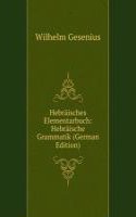 Hebraisches Elementarbuch: Hebraische Grammatik (German Edition)