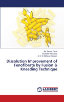 Dissolution Improvement of Fenofibrate by Fusion & Kneading Technique