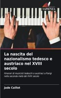 nascita del nazionalismo tedesco e austriaco nel XVIII secolo