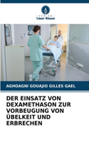 Der Einsatz Von Dexamethason Zur Vorbeugung Von Übelkeit Und Erbrechen