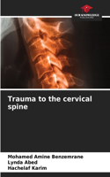 Trauma to the cervical spine