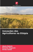 Inovações dos Agricultores na Etiópia