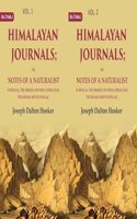Himalayan Journals: Or, Notes of a Naturalist in Bengal, the Sikkim and Nepal Himalayas, the Khasia Mountains, &c. 2 Vols. Set [Hardcover]