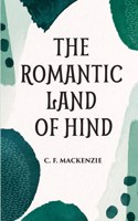 The Romantic Land Of Hind