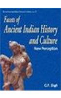 Facets Of Ancient Indian History And Culture — New Perception