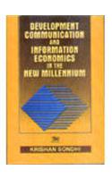 Development Communication and Information Economics in the New Millennium