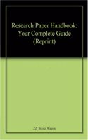 Research Paper Handbook: Your Complete Guide (Reprint)