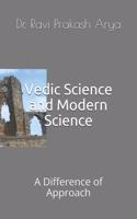 Vedic Science and Modern Science