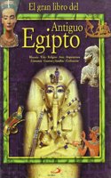 El gran libro del Antiguo Egipto: Historia, vida, reilgion, arte, arquitectura, economia, guerras y batallas, civilizacion