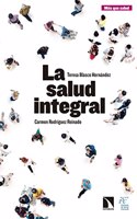 La salud integral (Mas que salud) (Spanish Edition)