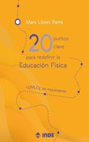 20 puntos clave para redefinir la Educacion Fisica: LOMLOE en movimiento