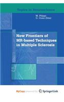 New Frontiers of MR-Based Techniques in Multiple Sclerosis