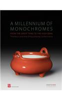 A Millennium of Monochromes: From the Great Tang to the High Qing. The Baur and the Zhuyuetang Collections