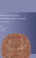 Montreal Museum of Fine Arts, Collection of Mediterranean Antiquities, Vol. 4: The Coptic Textiles