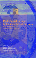 Postcolonial Europe in the Crucible of Cultures