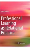 Professional Learning as Relational Practice