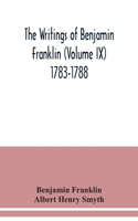 writings of Benjamin Franklin (Volume IX) 1783-1788